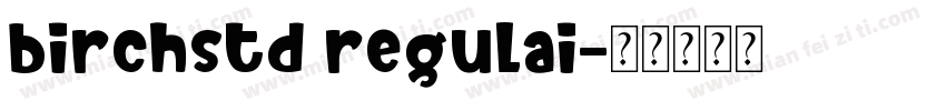 birchstd regulai字体转换